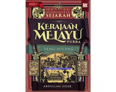 Sejarah Kerajaan Melayu Purba Yang Hilang 