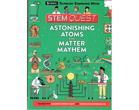 STEM QUEST Astonishing Atoms and Matter Mayhem