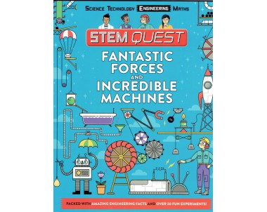 STEM QUEST Fantastic Forces and Incredible Machines