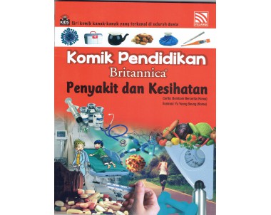 KOMIK PENDIDIKAN BRITANNICA: PENYAKIT DAN KESIHATAN