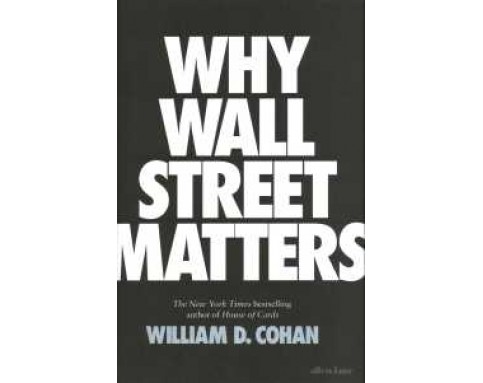 Why Wall Street Matters -- Hardback