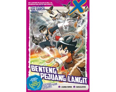 SIRI X-VENTURE ERA JELAJAH ULUNG 08: BENTENG PEJUANG LANGIT