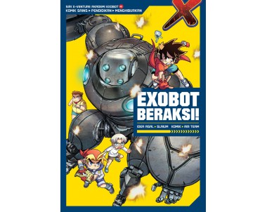 SIRI X-VENTURE AKADEMI EXOBOT 01: EXOBOT BERAKSI!